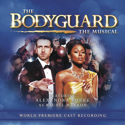 Bodyguard The Musical, The (World Premiere Cast)